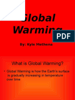 Global Warming: By: Kyle Methena