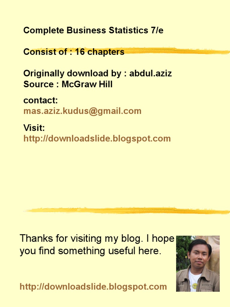 Complete Business Statistics 7/E Consist Of 16 Chapters Originally