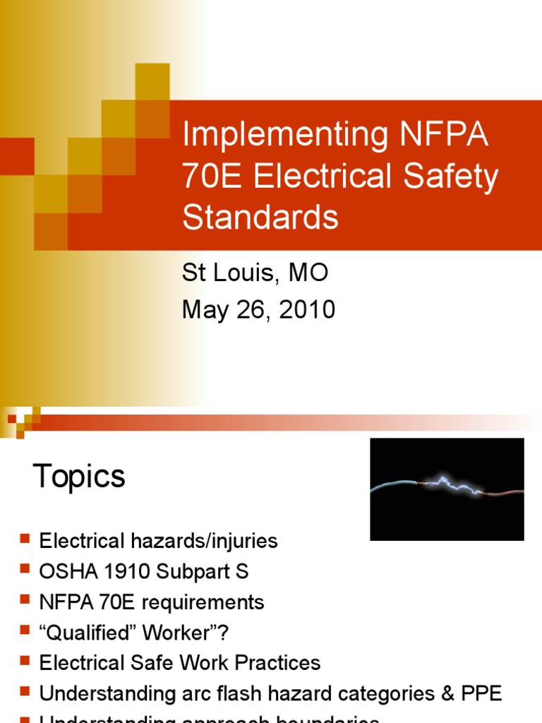 Implementing NFPA 70E Electrical Safety Standards: ST Louis, MO May 26 ...