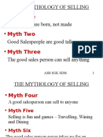 The Mythology of Selling: - Myth One - Myth Two - Myth Three