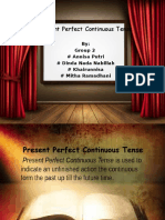 Present Perfect Continuous Tense: By: Group 2 # Annisa Putri # Dinda Nada Nabillah # Khairunnisa # Mitha Ramadhani