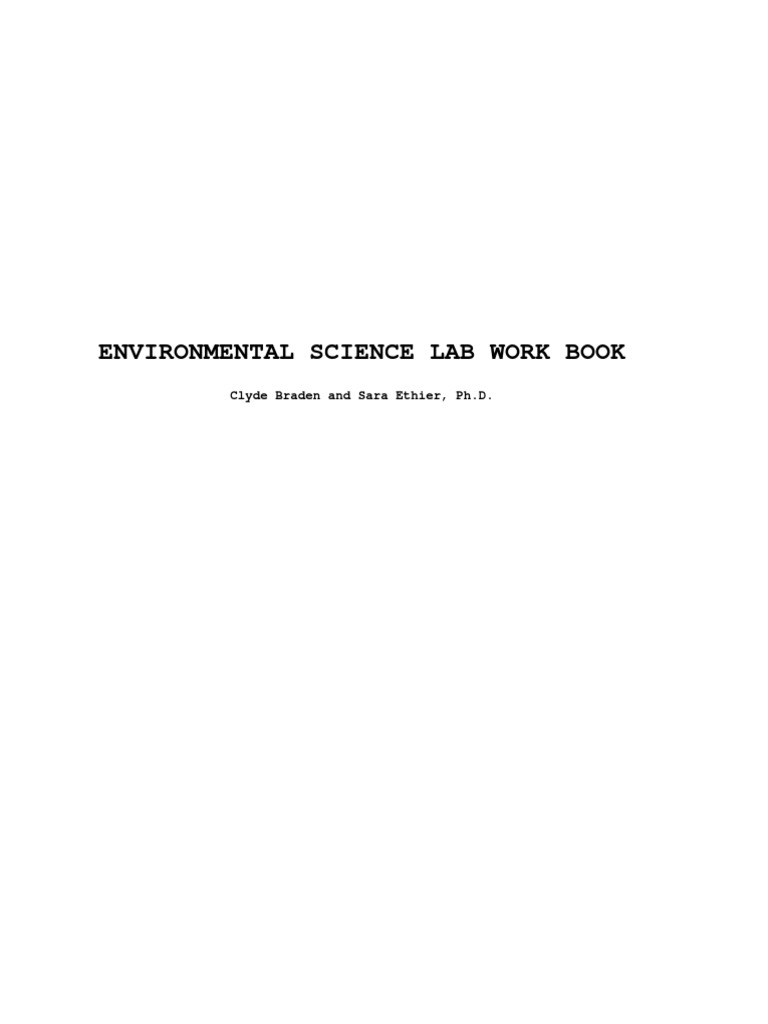 Environmental Science Lab Work Book: Clyde Braden and Sara Ethier, PH.D ...