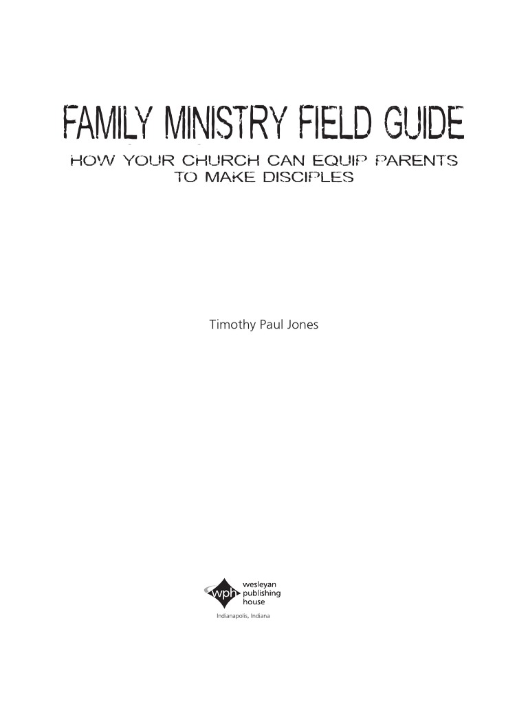 Family Ministry Field Guide: How Your Church Can Equip Parents To Make ...