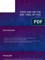 First Day On The Job: Trial by Fire: By: Group 2 Abdul Latif Karina Permata Sari Sonia Dian Maniswari Sumbario Harjanto