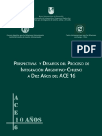Perspectivas y Desafíos Del Proceso de Integración Argentino-Chileno a Diez Años Del ACE 16-1