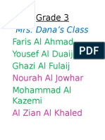 Mrs. Dana's Class: Faris Al Ahmad Yousef Al Duaij Ghazi Al Fulaij Mohammad Al Kazemi