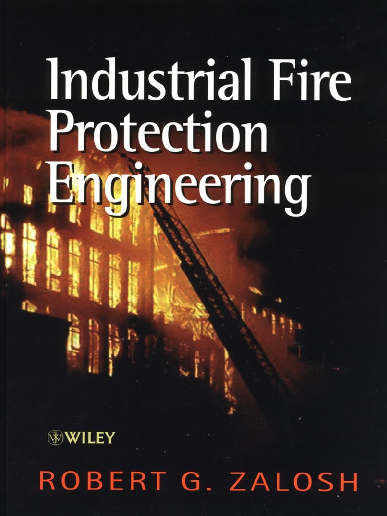 Industrial Fire Protection Engineering - Robert G. Zalosh (Wiley