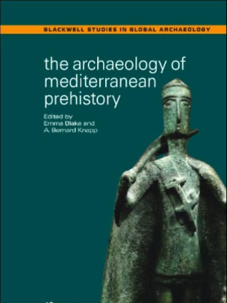The Archaeology of Mediterranean Prehistory PDF Mediterranean Sea Archaeology