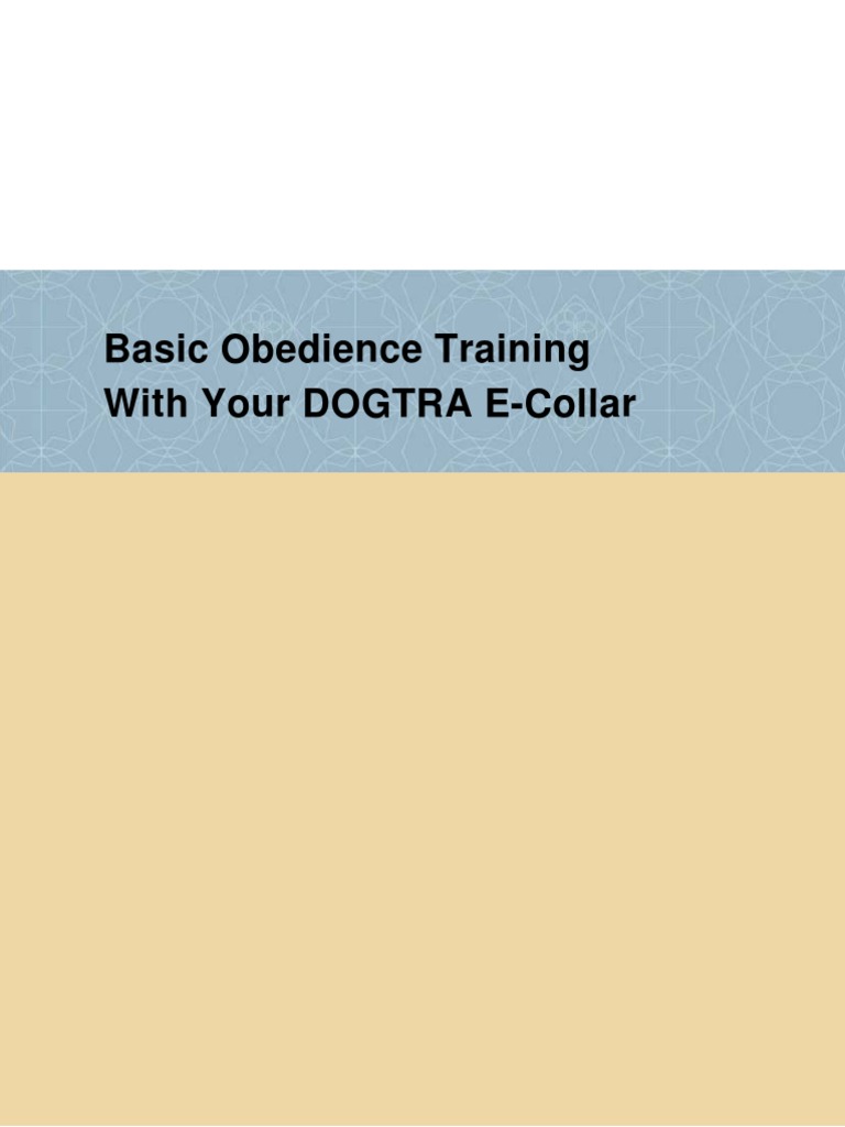 Basic Obedience Training With Your DOGTRA E-Collar | PDF | Obedience ...