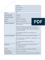 Day: Date: Class: Pupils' Proficiency Level: Focussed Skill: Integrated Skill: Theme: Topic: Content Standard