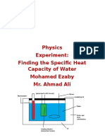 Physics Experiment: Finding The Specific Heat Capacity of Water Mohamed Ezaby Mr. Ahmad Ali