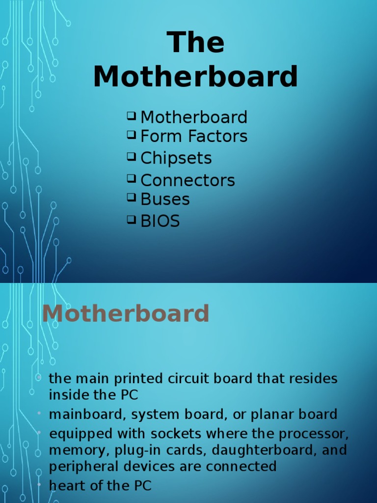 The Motherboard: Form Factors Chipsets Connectors Buses Motherboard ...