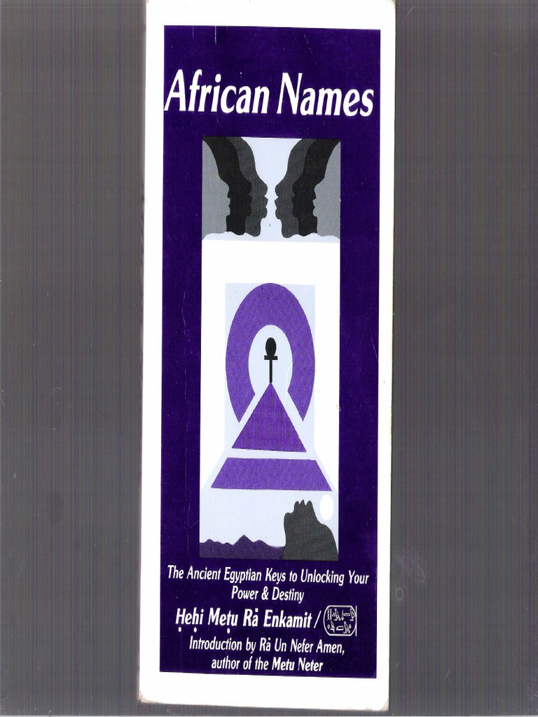 African NamesThe Ancient Egyptian Keys To Unlocking Your Destiny and