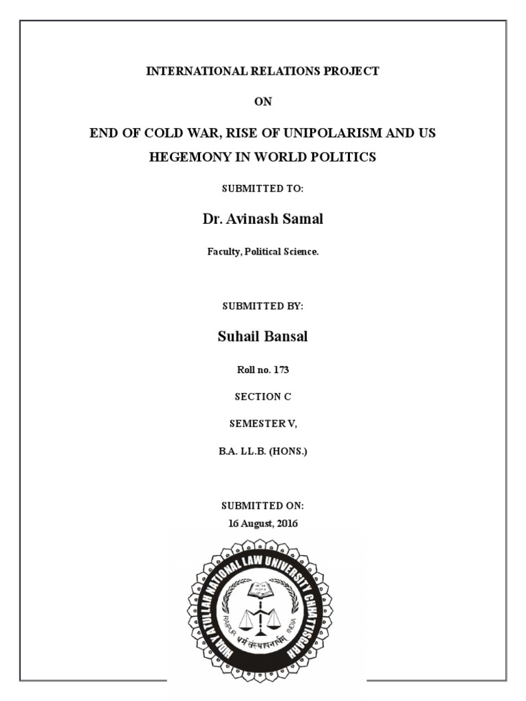 End of Cold War, Rise of Unipolarism and US Hegemony in World Politics