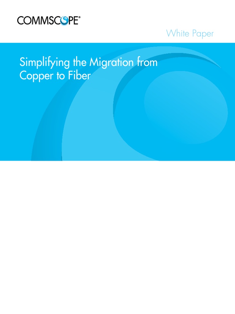 Simplifying The Migration From Copper To Fiber | PDF | Optical Fiber ...