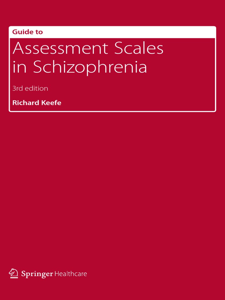 Guide to Assessment Scales in Schizophrenia | Hallucination | Schizophrenia