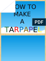 How To Make A TARPAPEL