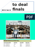 Finals. How To Deal With It