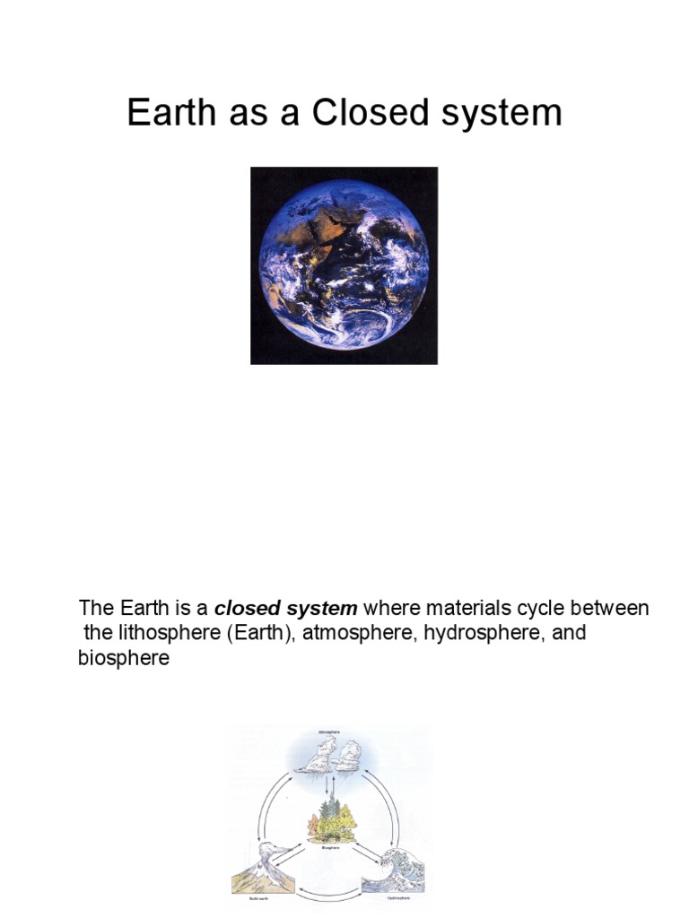 Earth Closed System Rock (Geology) Earth
