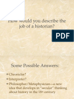 How Would You Describe The Job of A Historian?