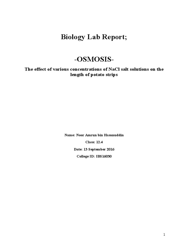 Biology Lab Report Osmosis The Effect of Various Concentrations of Nacl Salt Solutions On