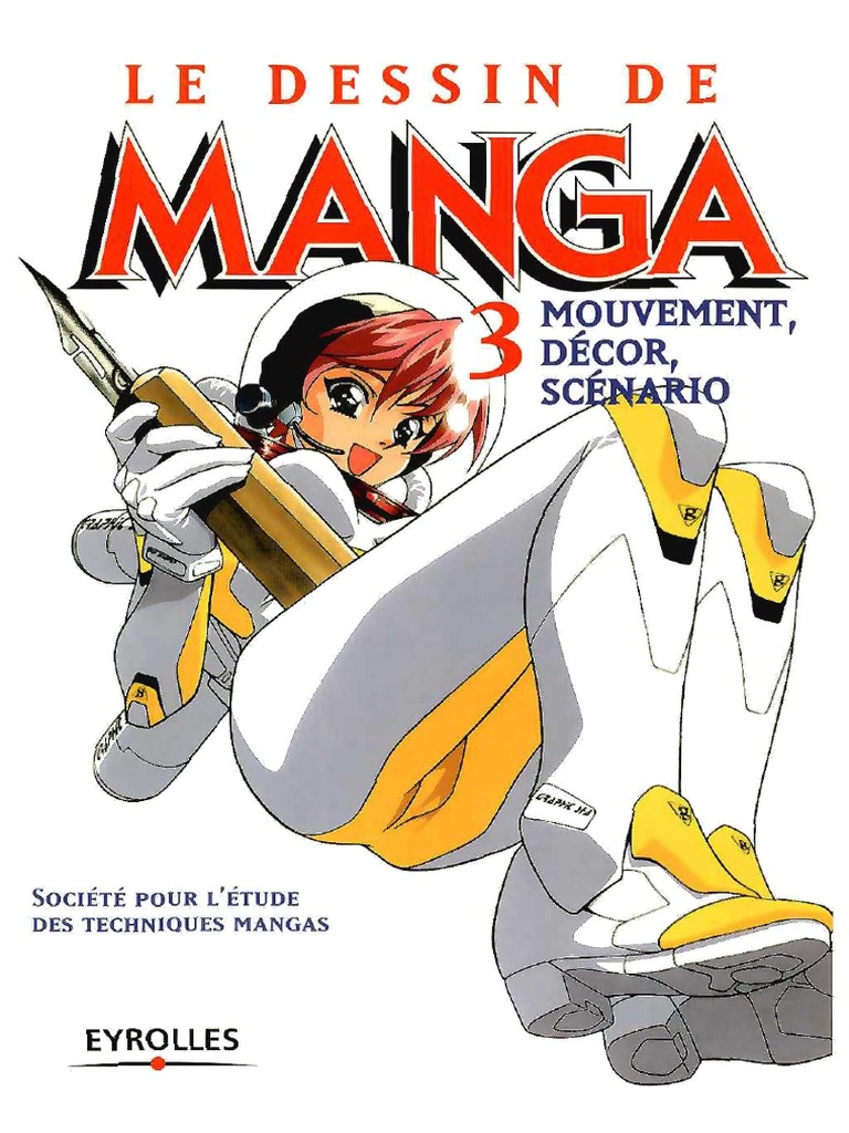 Apprendre à Dessiner Manga Pdf Le Dessin Manga - Tome 03 - Mouvement Decor Scenario | PDF