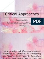 Critical Approaches: Reported By: Reyes/Stodomingo/Chavez/Be La-Ong