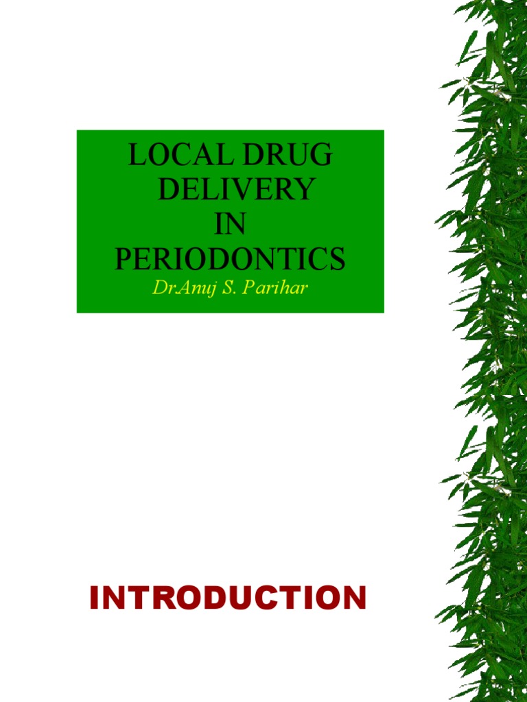 Local Drug Delivery in Periodontics | PDF | Antibiotics | Diseases And ...