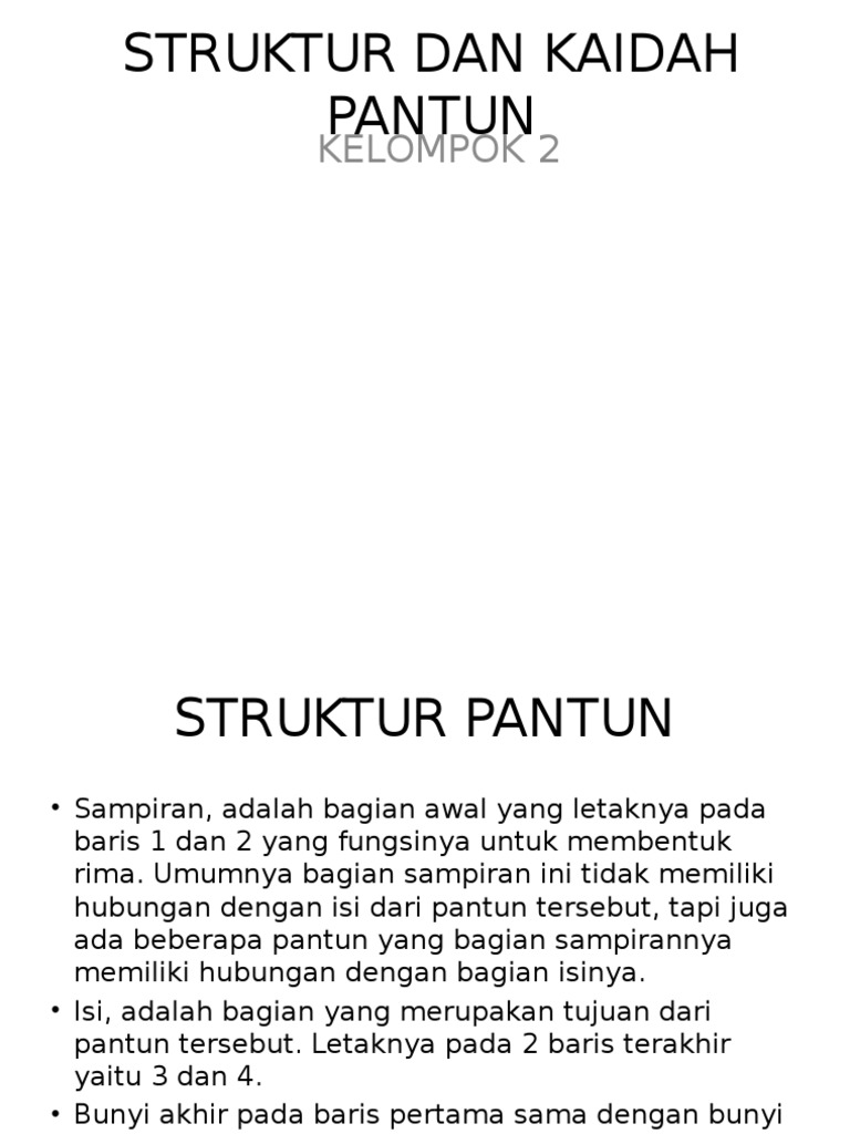 Struktur pantun ada 2 yaitu