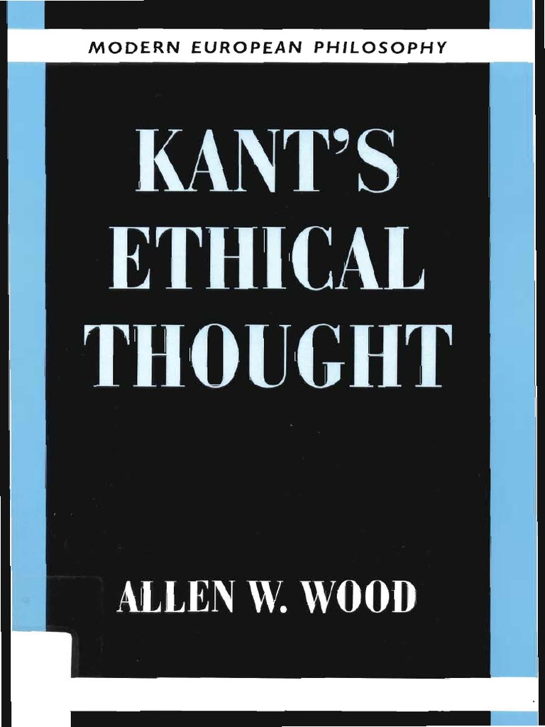 Allen W Wood Kants Ethical Thought Modern European - 