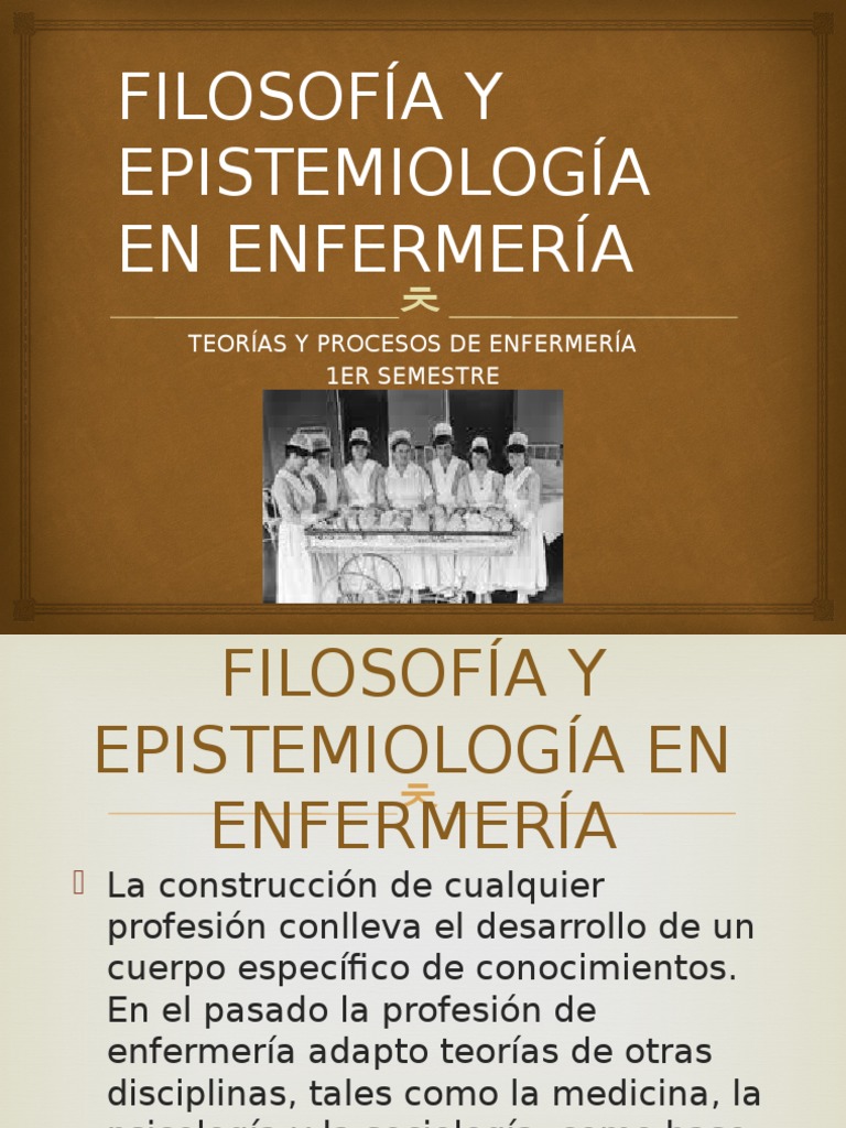 Filosofía y Epistemiología de La Enfermería  Enfermería  Filosofía y Epistemiología de La Enfermería  Enfermería