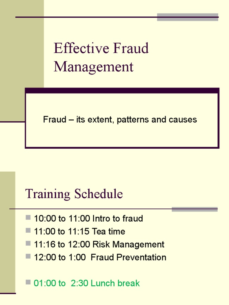Effective Fraud Management: Fraud - Its Extent, Patterns and Causes ...