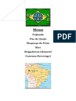 Feijoada Pao de Quejo Moqueqa de Peixe Rice Brigadeiros (Dessert) Guarana (Beverage)