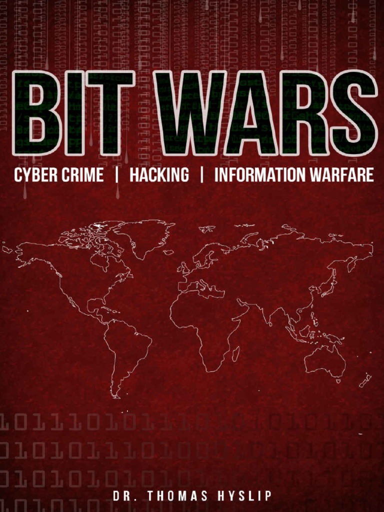 BIT WARS Cyber Crime, Hacking & Information Warfare - Hyslip | PDF ...