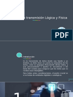 Transmisión Lógica y Física Datos