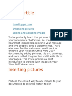 In This Article: Inserting Pictures Enhancing Pictures Editing and Adjusting Images