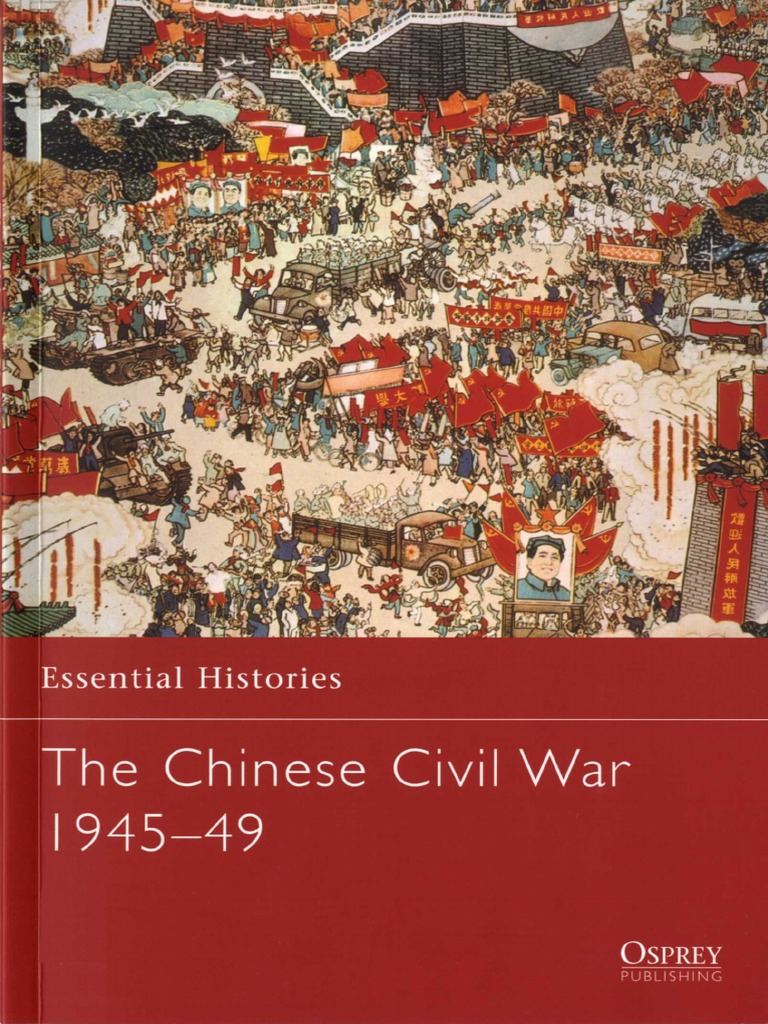 Osprey - Essential Histories 061 - The Chinese Civil War 1945-1949 | PDF
