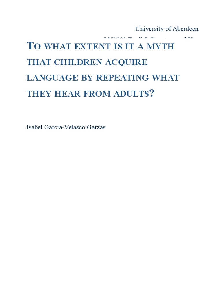 To What Extent Is It A Myth That Children Acquire Language by Repeating ...