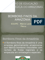 Bombons Finos Da Amazonia