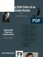 Walking Both Sides of An Invisible Border - Brynna