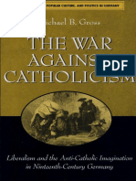 Gross - The War Against Catholicism Liberalism and The Anti-Catholic Imagination in Nineteenth-Century Germany (2004)