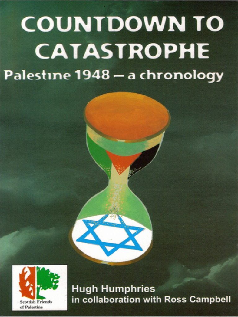 Countdown To Catastrophe Palestine 1948 A Daily Chronology Hugh ...