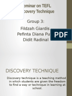 Seminar On TEFL Discovery Technique: Group 3: Fildzah Giardis Pefinta Diana Putri Didit Radinal