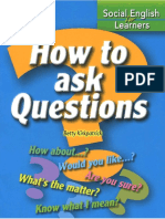 How to Ask Questions - Social English for Learners Betty Kirkpatrick