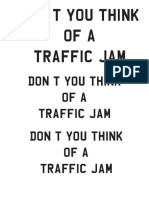 DONT U THNK traffic jam