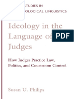 IDEOLOGY AND THE LANGUAGE OF THE JUDGES - HOW JUDGES PRACTICE LAW, POLITICS, AND COURTROOM CONTROL - Susan U Phil PDF