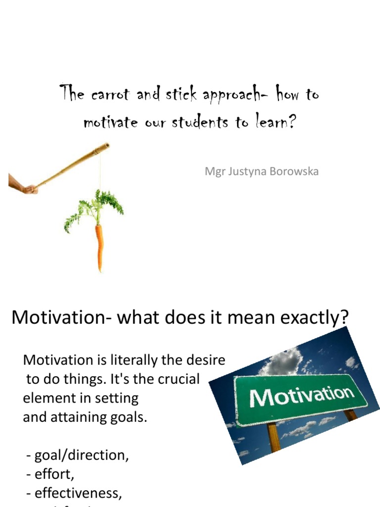The Carrot and Stick Approach PDF Motivation Motivational