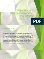 Green Tea as a Medicine and Good For