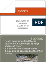 Floods: Presented By:-Niharika D' 1422122008