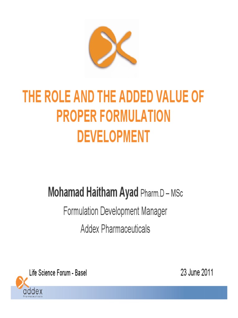 The Role and Added Value of Proper Formulation Development - Basel 2011 ...